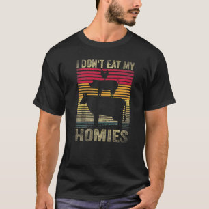 Vegetarian I Don T Eat My Homies Funny Vegan Retro T-Shirt