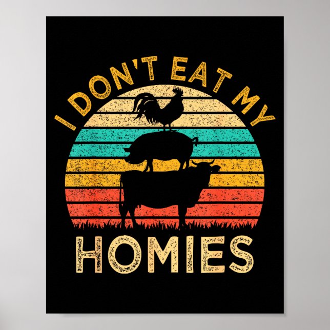 Vegetarian I Don't Eat My Homies Funny Vegan Retro Poster (Front)