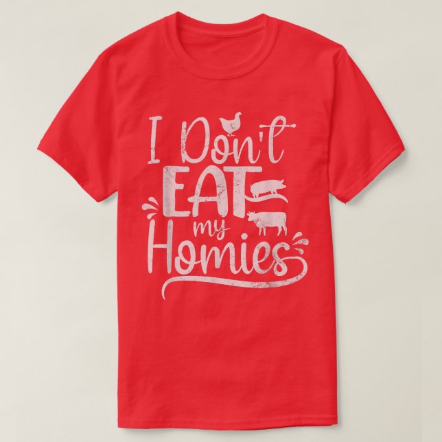 Vegetarian I Dont Eat My Homies Funny Vegan  T-Shirt (Design Front)