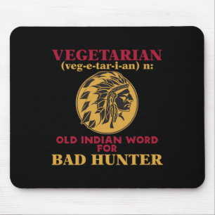 Vegetarian Old Indian Word For Byd Hunter Mouse Pad
