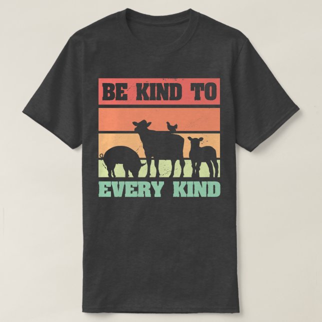 Vegetarian Saying Be Kind To Every Kind  T-Shirt (Design Front)