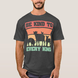 Vegetarian Saying Be Kind To Every Kind T-Shirt