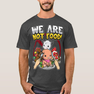 Vegetarian We Are Not Food' Vegan Veganism Save An T-Shirt