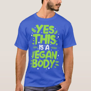 Vegetarian Yes This Is Vegan Body Veganism PlantBa T-Shirt