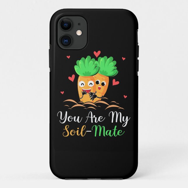 Vegetarian You Are My Soil Mate Case-Mate iPhone Case (Back)