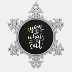 Vegetarian You Are What You Eat Snowflake Pewter Christmas Ornament