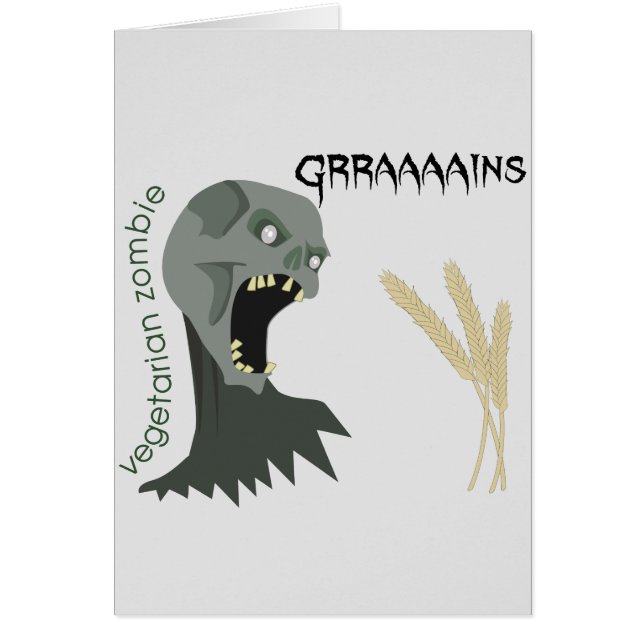 Vegetarian Zombie wants Graaaains! (Front)