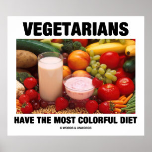 Vegetarians Have The Most Colourful Diet Poster