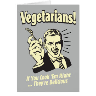 Vegetarians: They're Delicious