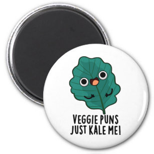 Veggie Puns Just Kale Me Funny Food Pun Magnet