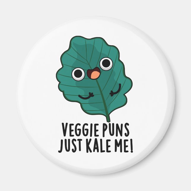 Veggie Puns Just Kale Me Funny Food Pun Magnet (Front)