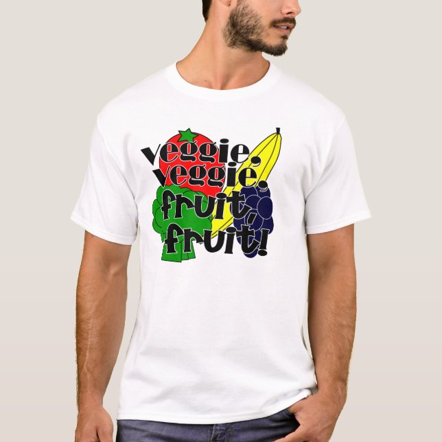 Veggie Veggie, Fruit Fruit! T-Shirt (Front)