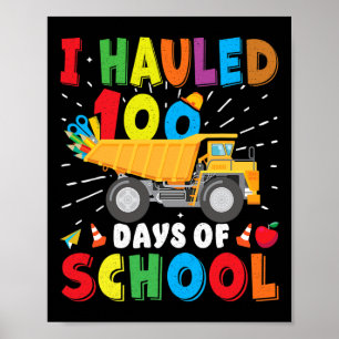 Vehicle 100 Days Of School Apparel Dump Truck  Poster