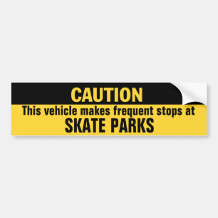 Vehicle Makes Frequent Stops at Skate Parks Bumper Sticker
