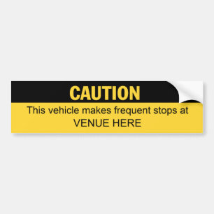 Vehicle Makes Frequent Stops (customisable) Bumper Sticker