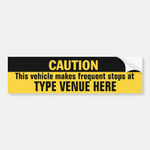 Vehicle Makes Frequent Stops (customisable) Bumper Sticker