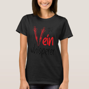 Vein Whisperer Phlebotomist Medical Registered Nur T-Shirt