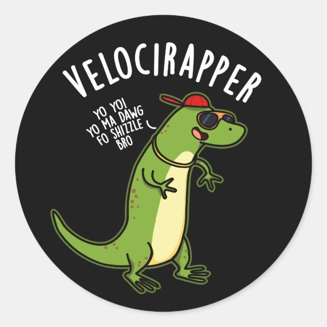 Veloci-rapper Funny Dinosaur Pun Dark BG Classic Round Sticker (Front)