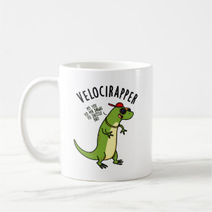 Veloci-rapper Funny Dinosaur Puns  Coffee Mug