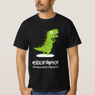 Velociraptor=Distance Raptor Over Time Raptor T-Shirt