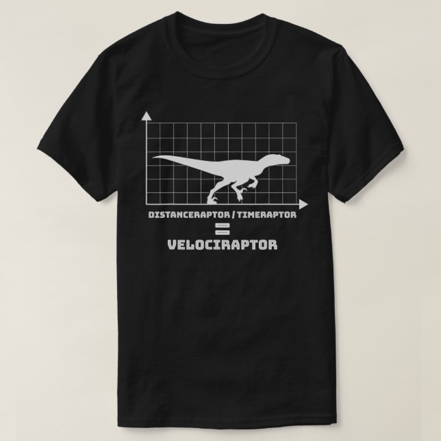 Velociraptor Equals Distanceraptor Timeraptor Funn T-Shirt (Design Front)