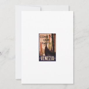 Venezia Italy, COME TO OUR PARTY! Invitation