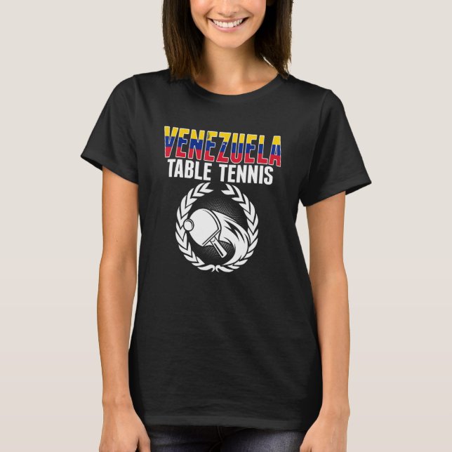 Venezuela Table Tennis   Venezuelan Ping Pong Supp T-Shirt (Front)