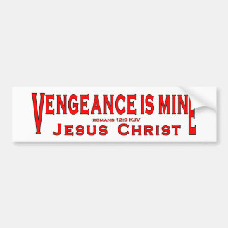 Vengeance Is Mine Bumper Sticker