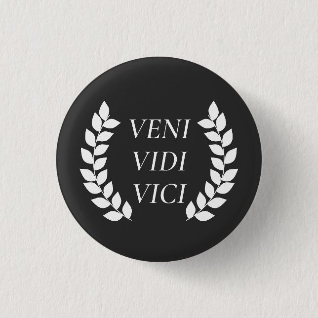 Veni Vidi Vici 3 Cm Round Badge (Front)