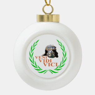 Veni Vidi Vici Ceramic Ball Christmas Ornament