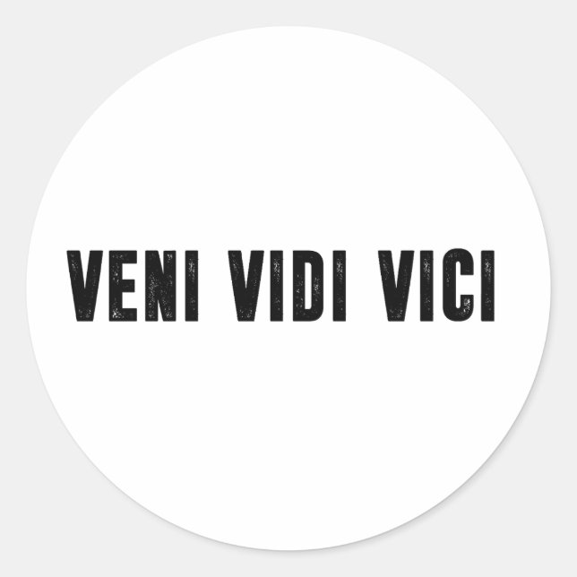 Veni vidi vici classic round sticker (Front)