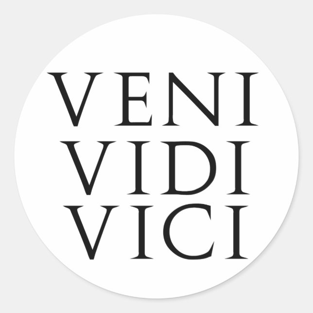 Veni Vidi Vici Classic Round Sticker (Front)