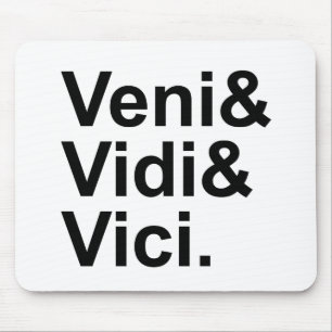 Veni Vidi Vici I Came, I Saw, I Conquered Caesar Mouse Pad