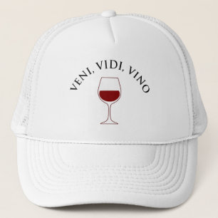 Veni, Vidi, Vino Funny Wine Lover Latin Phrase Trucker Hat
