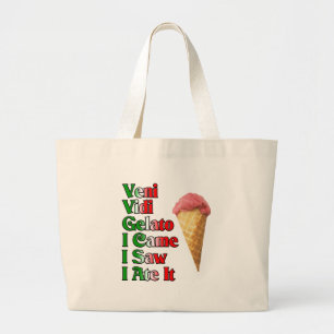 Veni Vini Gelato (I came I saw I ate it) Large Tote Bag