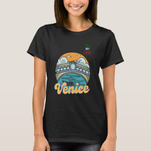 Venice Italy My Love Green White Red Italy Flag Me T-Shirt