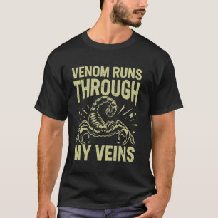 Venom Runs Through My Veins Scorpion T-Shirt