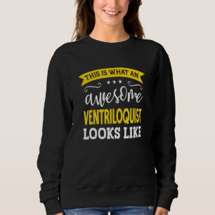Ventriloquist Job Title Employee Funny Worker Vent Sweatshirt