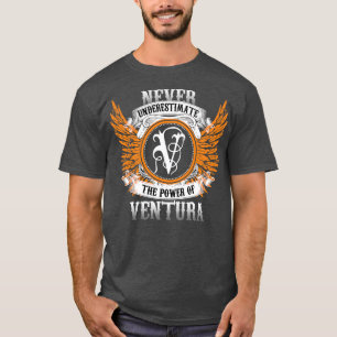 Ventura Name Shirt Never Underestimate The Power O