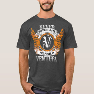 Ventura Name Shirt Never Underestimate The Power O
