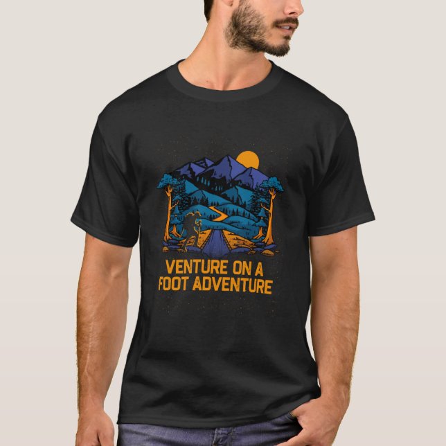 Venture on a Foot Adventure Camping Hiking Camper  T-Shirt (Front)