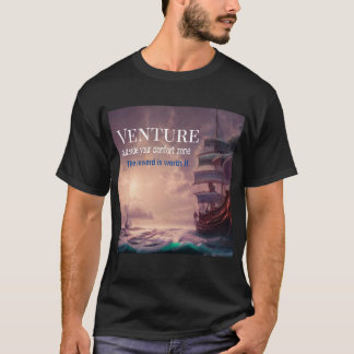 Venture quote , pirate boat style ,ia , T-Shirt