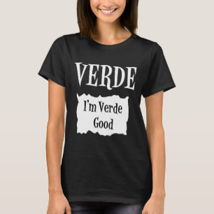 Verde - Hot Packet Halloween Taco Costume 1 T-Shirt