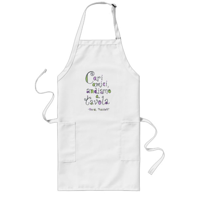 Verdi Opera Come to the Table Cute Italian Quote Long Apron (Front)