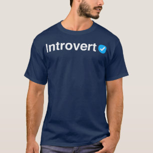 Verified Introvert Cute Gift for Men Women and Kid T-Shirt