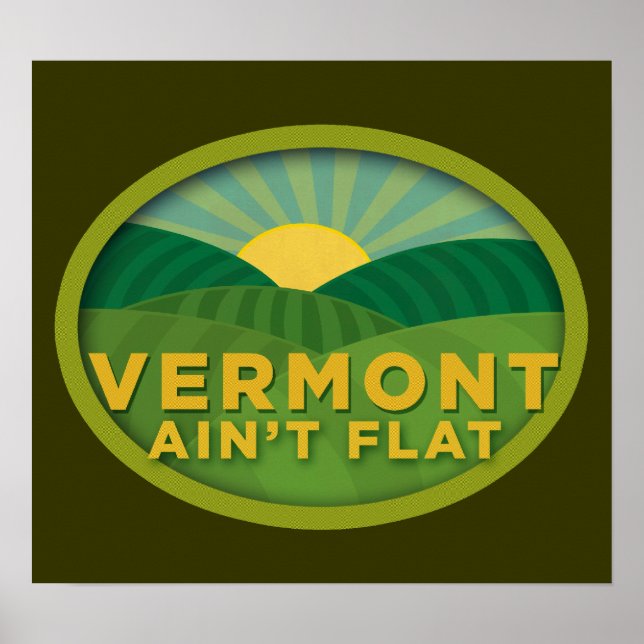 Vermont Ain't Flat Poster (Front)