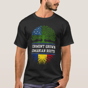 Vermont Grown With Romanian Roots  Romania T-Shirt