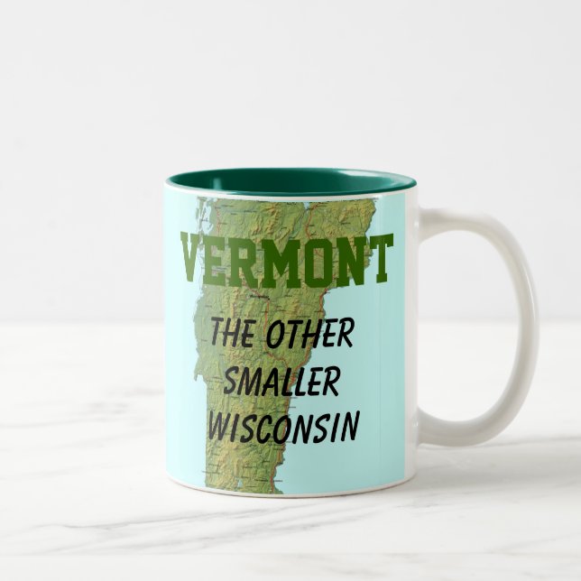 Vermont: The Other Smaller Wisconsin Two-Tone Coffee Mug (Right)