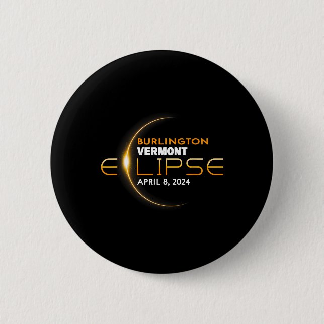 Vermont Total Solar Eclipse 2024  6 Cm Round Badge (Front)