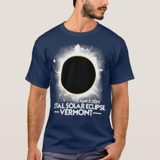 VERMONT Total Solar Eclipse 2024 April 8 Totality  T-Shirt
